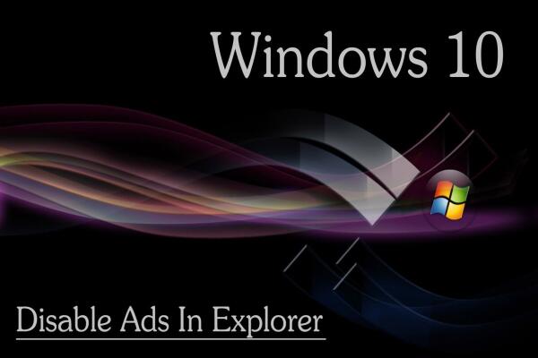 Cách Tắt Quảng Cáo Trong File Explorer Trên Windows 10 Hiệu Quả 100%